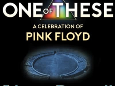 PINK FLOYD by ONE OF THESE - "A Celebration of Pink Floyd"