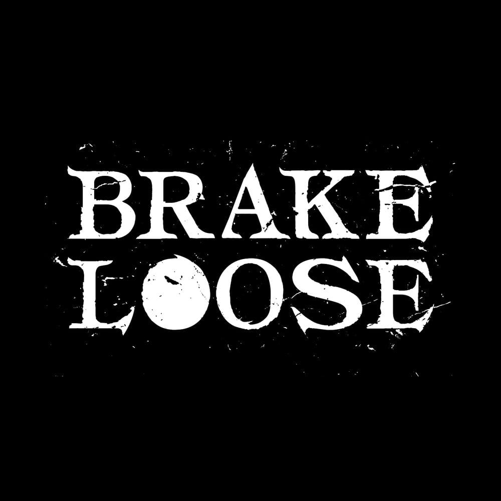BRAKE LOOSE