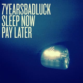 7 Years Bad Luck